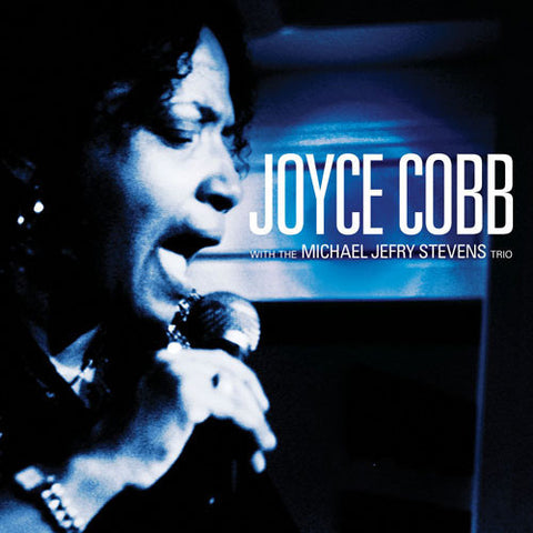 Joyce Cobb with the Michael Jefry Stevens Trio (2010)